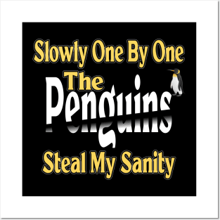 Slowly One By One The Penguins Steal My Sanity Posters and Art